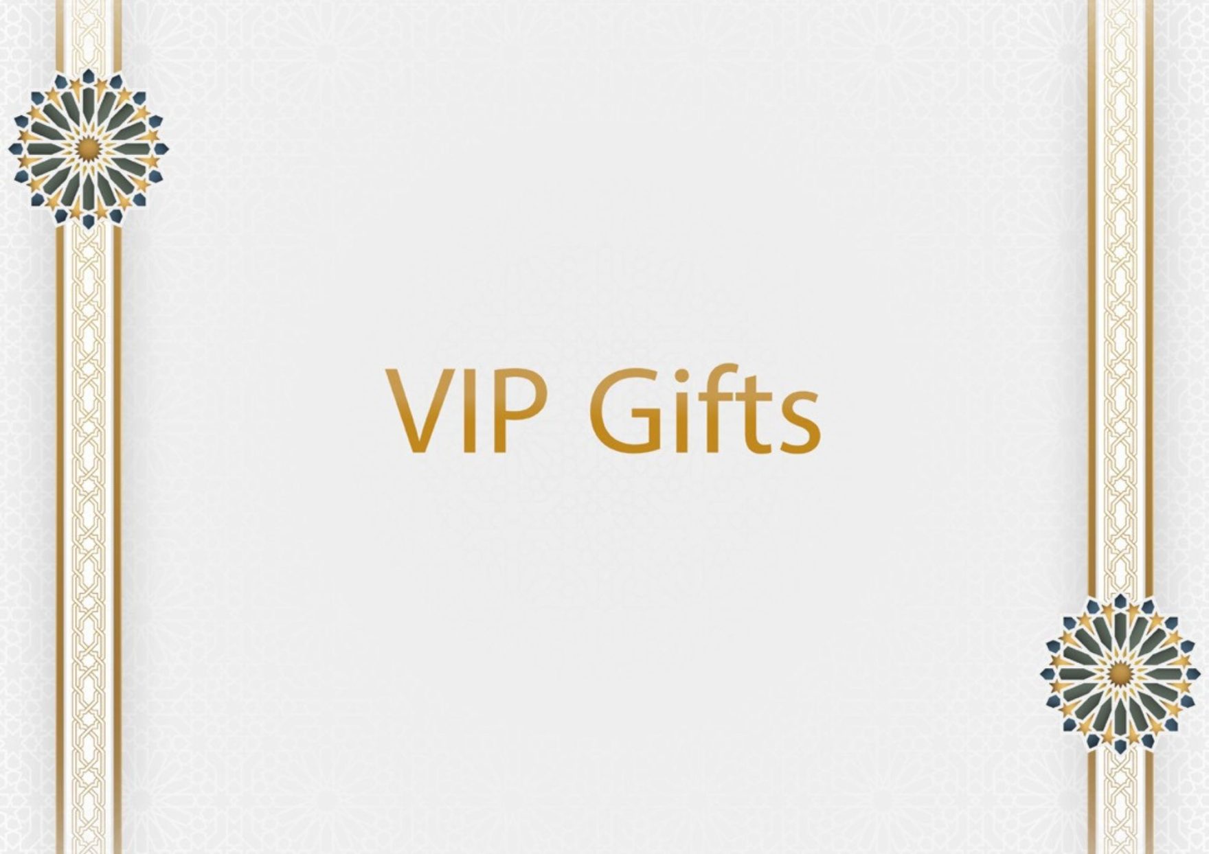 VIP Gifts